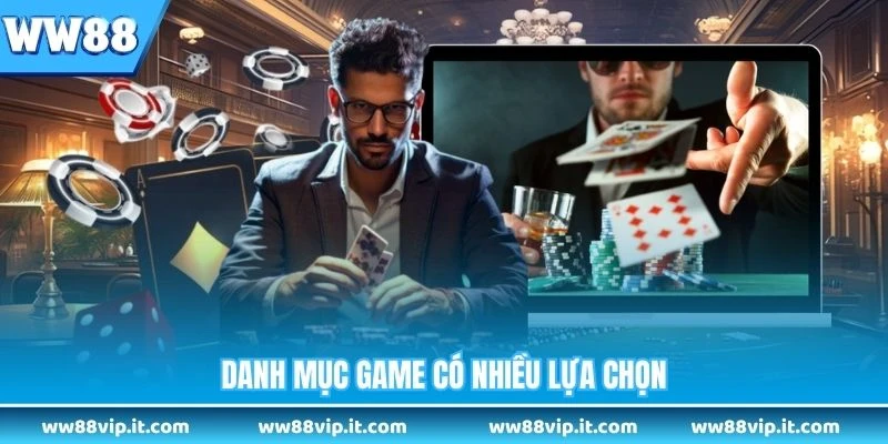 Danh mục game có nhiều lựa chọn