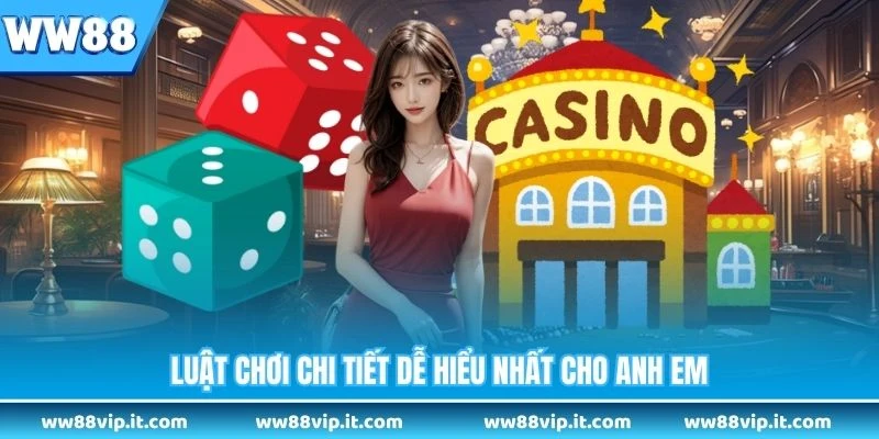 Luật chơi chi tiết dễ hiểu nhất cho anh em