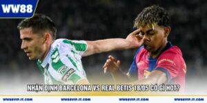 nhan-dinh-barcelona-vs-real-betis-18-05-co-gi-hot